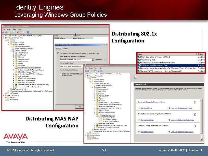 Identity Engines Leveraging Windows Group Policies Distributing 802. 1 x Configuration Distributing MAS-NAP Configuration