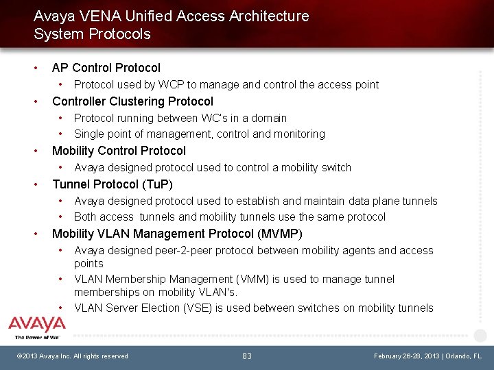 Avaya VENA Unified Access Architecture System Protocols • AP Control Protocol • • Controller