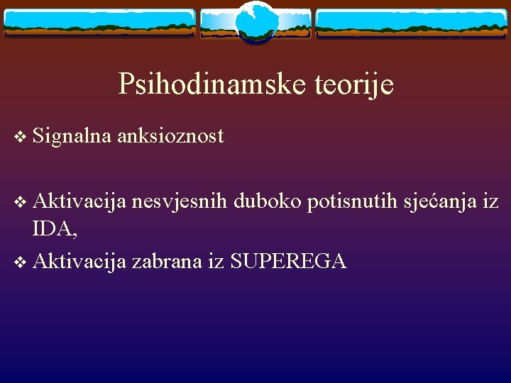 Psihodinamske teorije v Signalna anksioznost v Aktivacija nesvjesnih duboko potisnutih sjećanja iz IDA, v