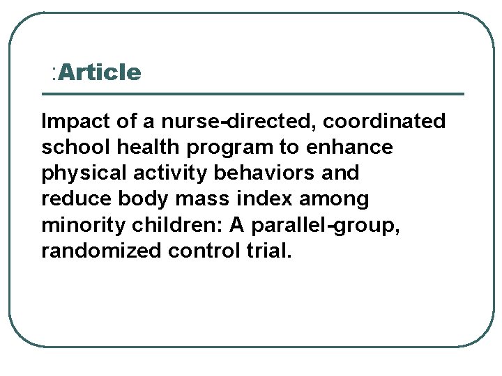 : Article Impact of a nurse-directed, coordinated school health program to enhance physical activity