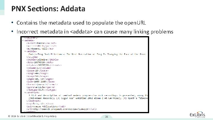 PNX Sections: Addata • Contains the metadata used to populate the open. URL •