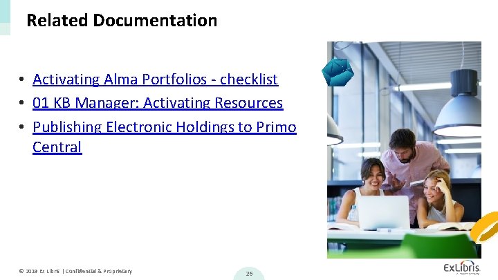 Related Documentation • Activating Alma Portfolios - checklist • 01 KB Manager: Activating Resources