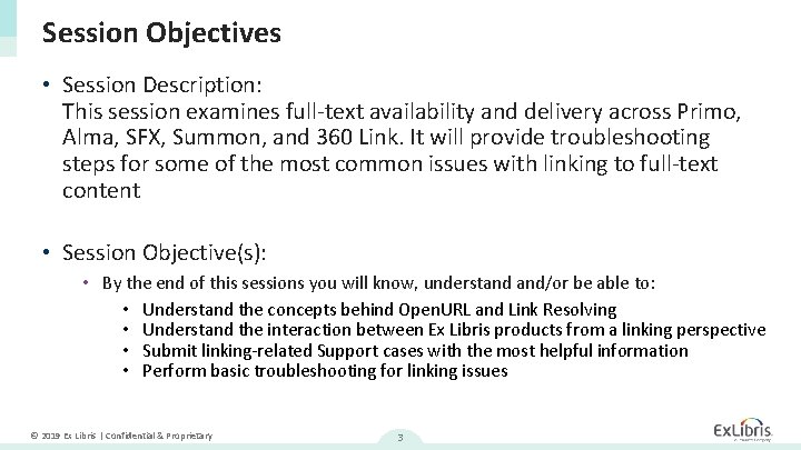 Session Objectives • Session Description: This session examines full-text availability and delivery across Primo,