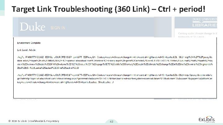 Target Link Troubleshooting (360 Link) – Ctrl + period! © 2019 Ex Libris |