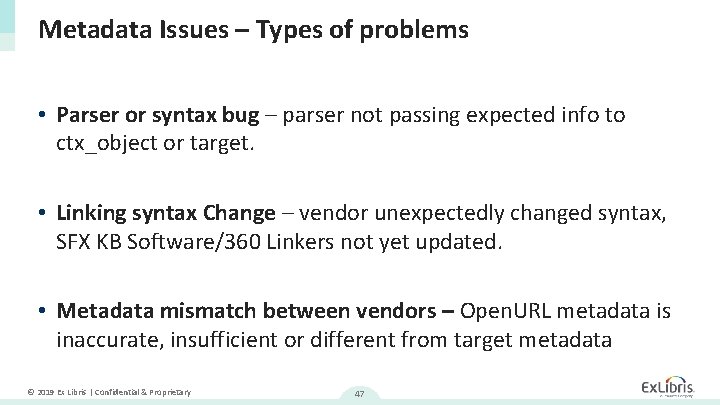 Metadata Issues – Types of problems • Parser or syntax bug – parser not