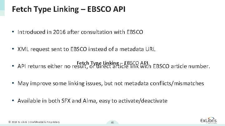 Fetch Type Linking – EBSCO API • Introduced in 2016 after consultation with EBSCO