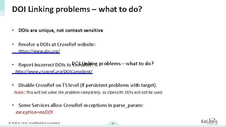 DOI Linking problems – what to do? • DOIs are unique, not context-sensitive •