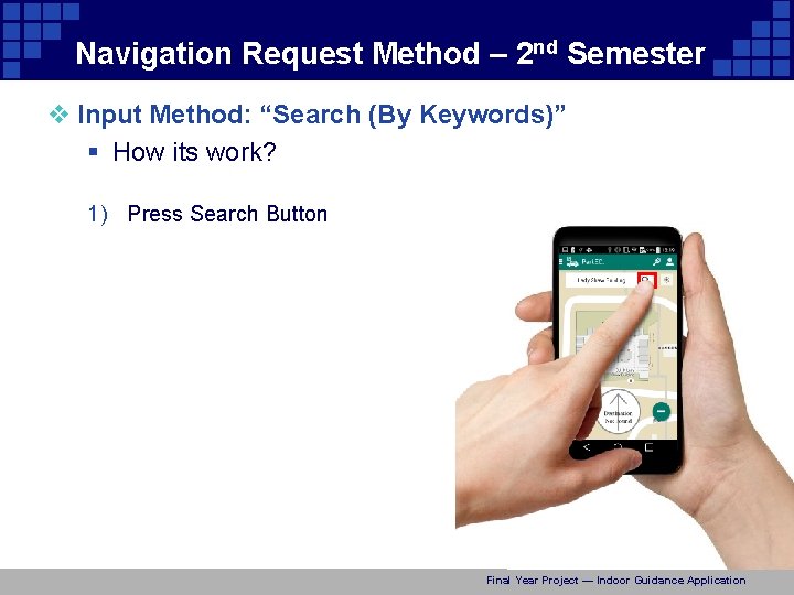 Navigation Request Method – 2 nd Semester v Input Method: “Search (By Keywords)” §