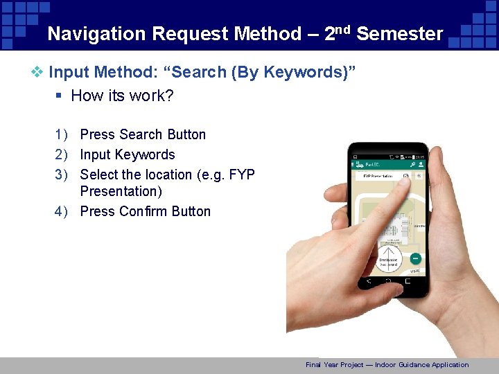 Navigation Request Method – 2 nd Semester v Input Method: “Search (By Keywords)” §