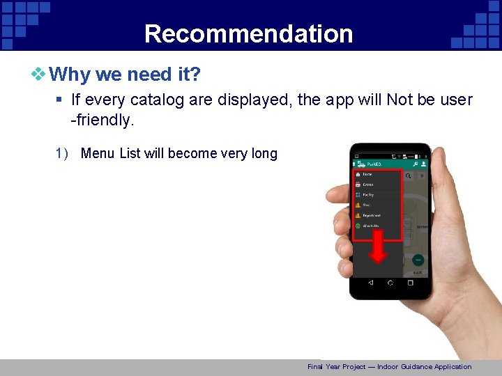 Recommendation v Why we need it? § If every catalog are displayed, the app