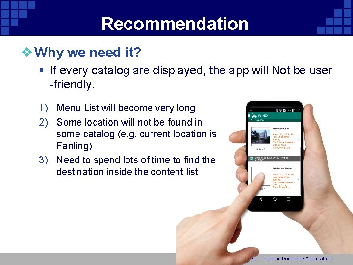 Recommendation v Why we need it? § If every catalog are displayed, the app