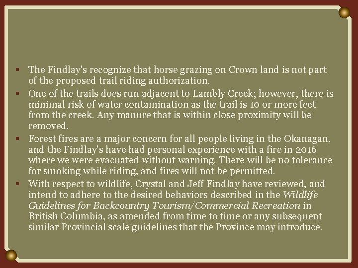 § The Findlay's recognize that horse grazing on Crown land is not part of