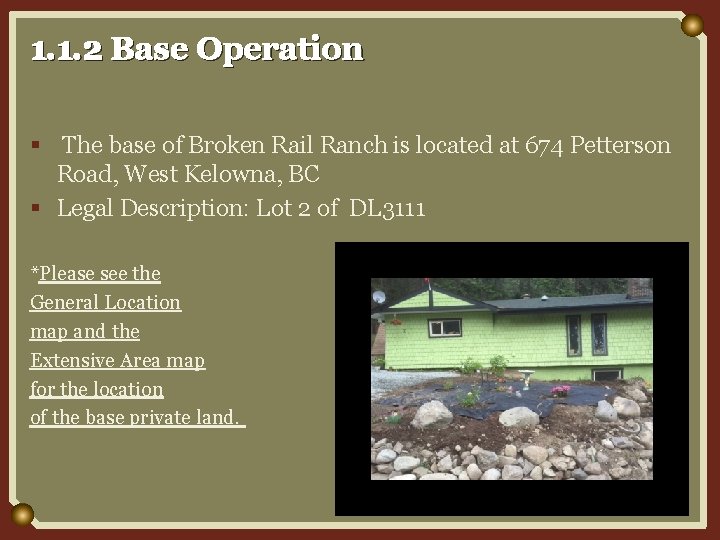 1. 1. 2 Base Operation § The base of Broken Rail Ranch is located