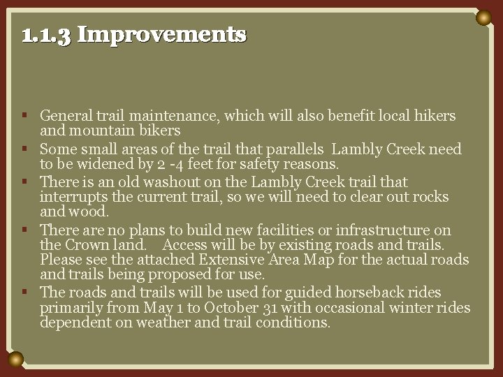 1. 1. 3 Improvements § General trail maintenance, which will also benefit local hikers