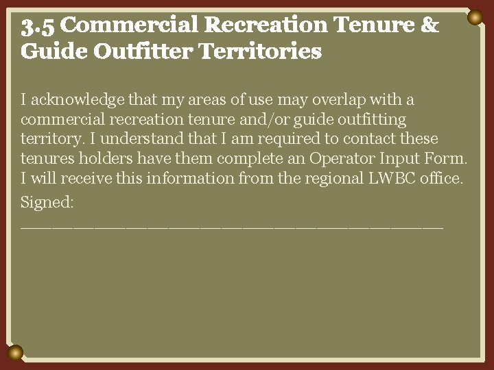 3. 5 Commercial Recreation Tenure & Guide Outfitter Territories I acknowledge that my areas