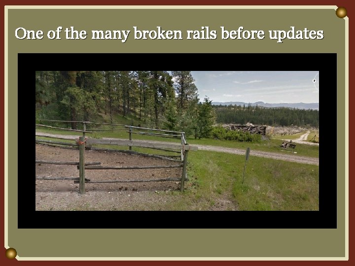 One of the many broken rails before updates 