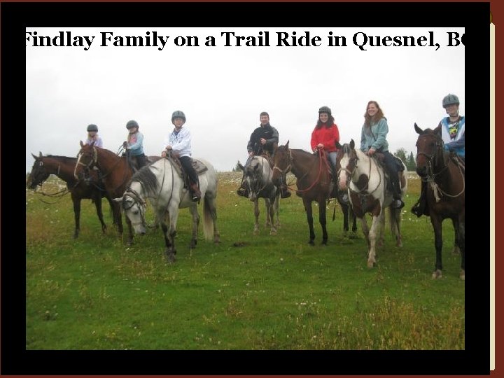 Findlay Family on a Trail Ride in Quesnel, BC 