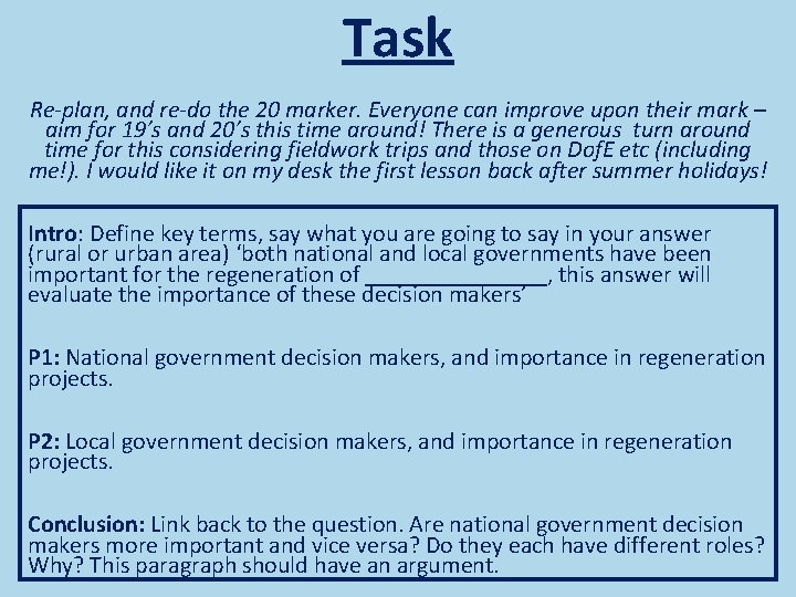 Task Re-plan, and re-do the 20 marker. Everyone can improve upon their mark –