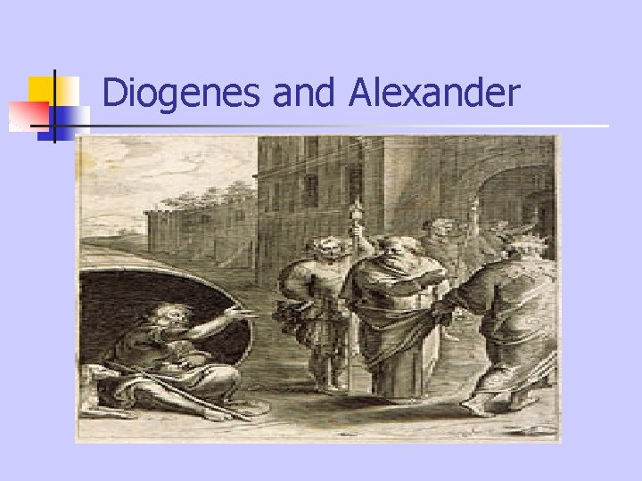 Diogenes and Alexander 