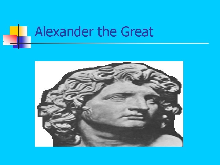 Alexander the Great 