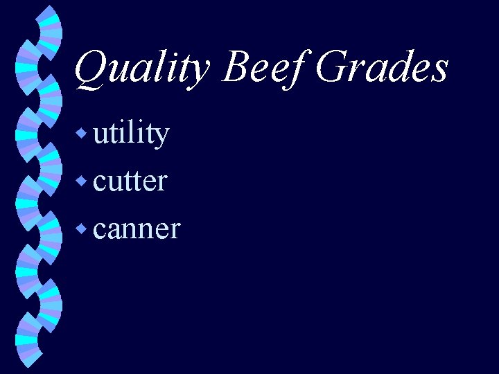 Quality Beef Grades w utility w cutter w canner 