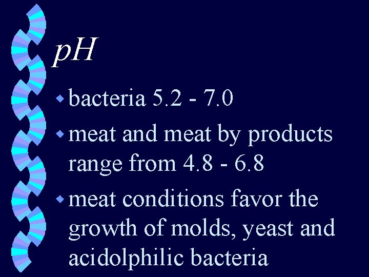 p. H w bacteria 5. 2 - 7. 0 w meat and meat by