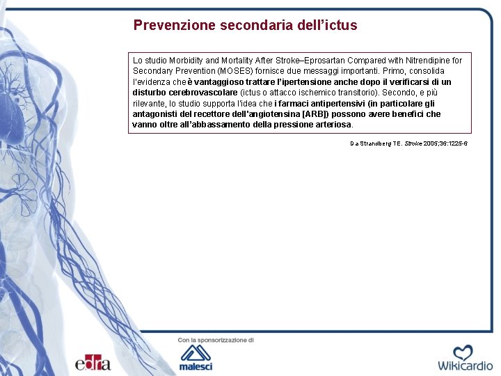 Prevenzione secondaria dell’ictus Lo studio Morbidity and Mortality After Stroke–Eprosartan Compared with Nitrendipine for