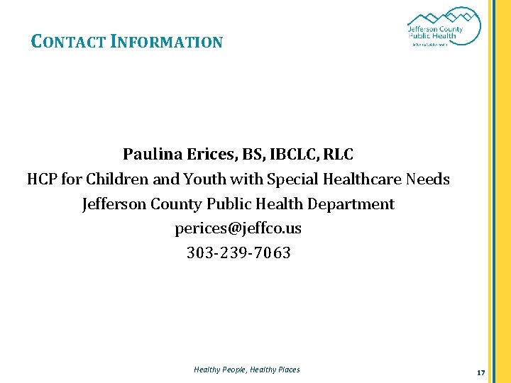 CONTACT INFORMATION Paulina Erices, BS, IBCLC, RLC HCP for Children and Youth with Special