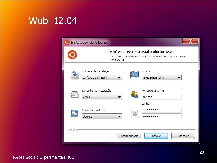 Wubi 12. 04 Redes Sociais Experimentais 101 20 