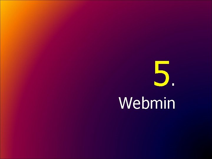 5. Webmin 