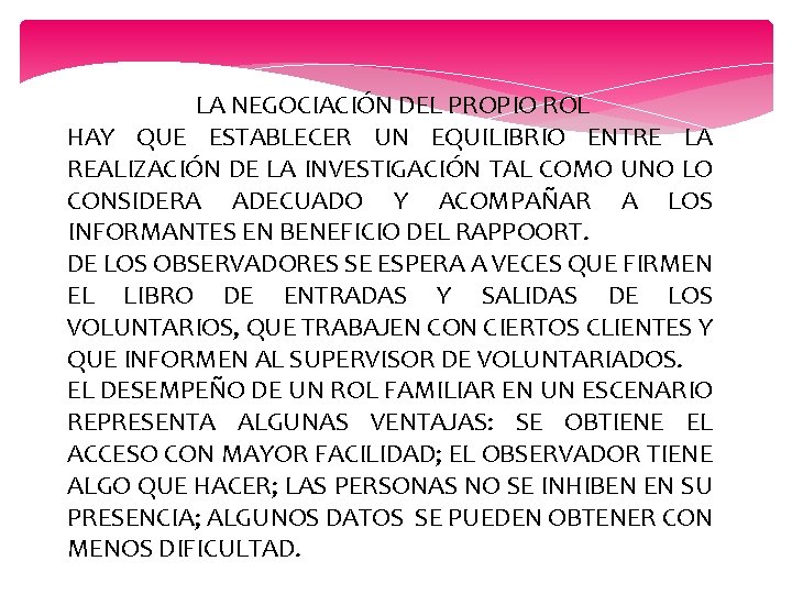 LA NEGOCIACIÓN DEL PROPIO ROL HAY QUE ESTABLECER UN EQUILIBRIO ENTRE LA REALIZACIÓN DE