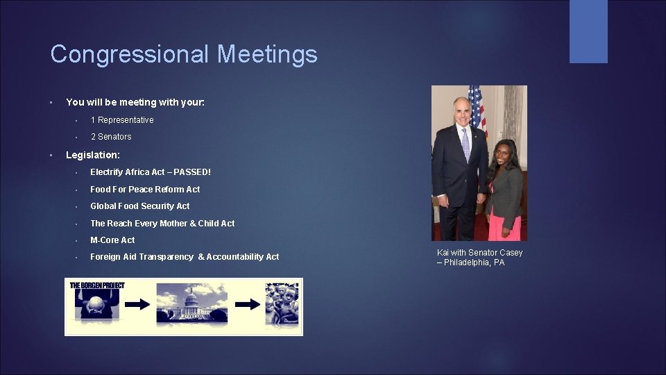 Congressional Meetings • • You will be meeting with your: • 1 Representative •