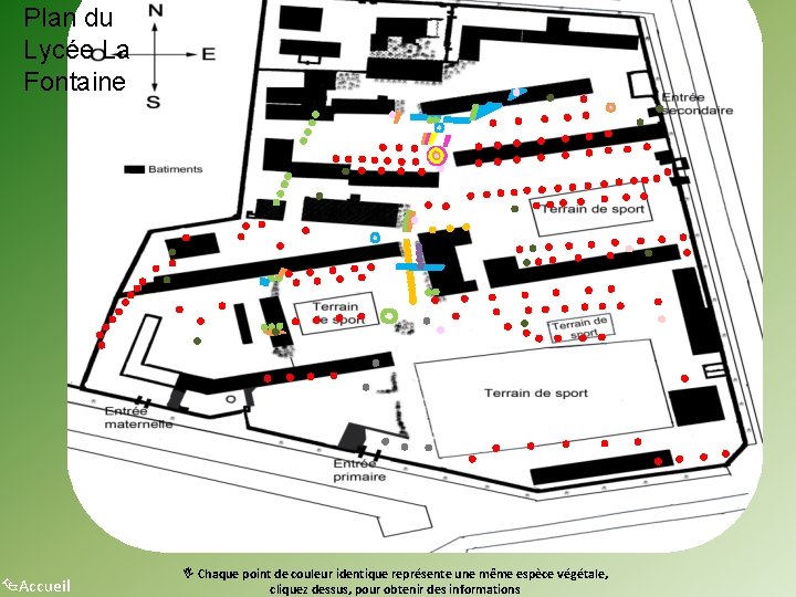 Plan du Lycée La Fontaine Accueil I Chaque point de couleur identique représente une