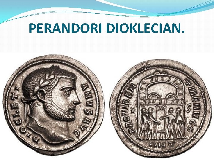 PERANDORI DIOKLECIAN. 