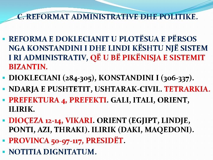 C. REFORMAT ADMINISTRATIVE DHE POLITIKE. § REFORMA E DOKLECIANIT U PLOTËSUA E PËRSOS NGA