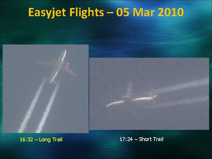 Easyjet Flights – 05 Mar 2010 16: 32 – Long Trail 17: 24 –