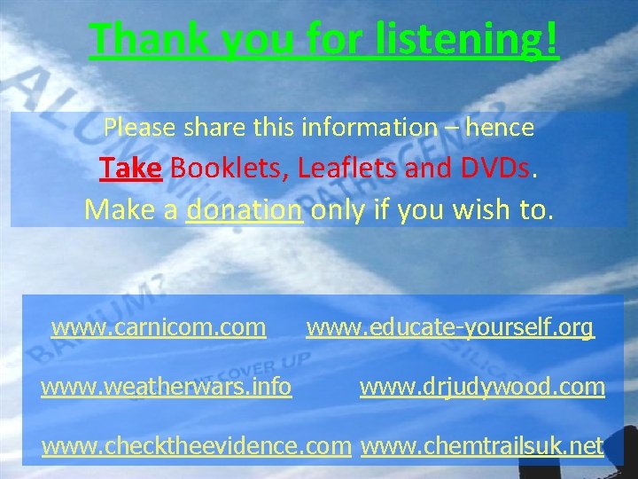 Thank you for listening! Please share this information – hence Take Booklets, Leaflets and