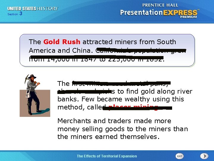 325 Section Chapter Section 1 The Gold Rush attracted miners from South America and