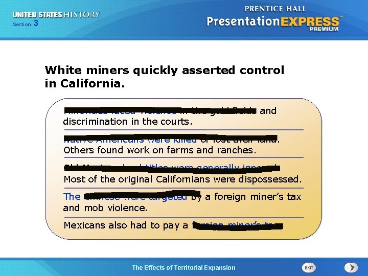 325 Section Chapter Section 1 White miners quickly asserted control in California. Minorities faced