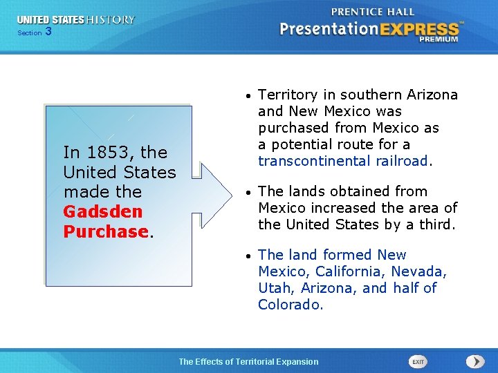 325 Section Chapter Section 1 In 1853, the United States made the Gadsden Purchase.