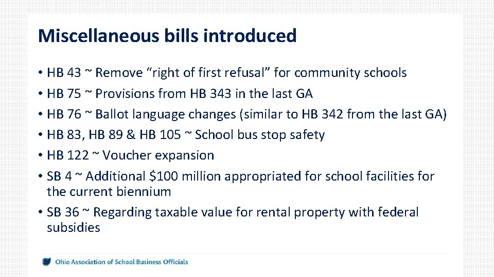 Miscellaneous bills introduced • HB 43 ~ Remove “right of first refusal” for community