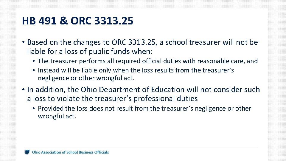 HB 491 & ORC 3313. 25 • Based on the changes to ORC 3313.