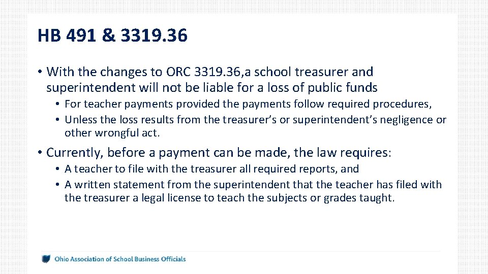 HB 491 & 3319. 36 • With the changes to ORC 3319. 36, a