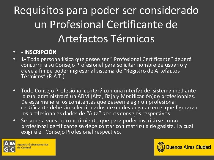Requisitos para poder ser considerado un Profesional Certificante de Artefactos Térmicos • - INSCRIPCIÓN