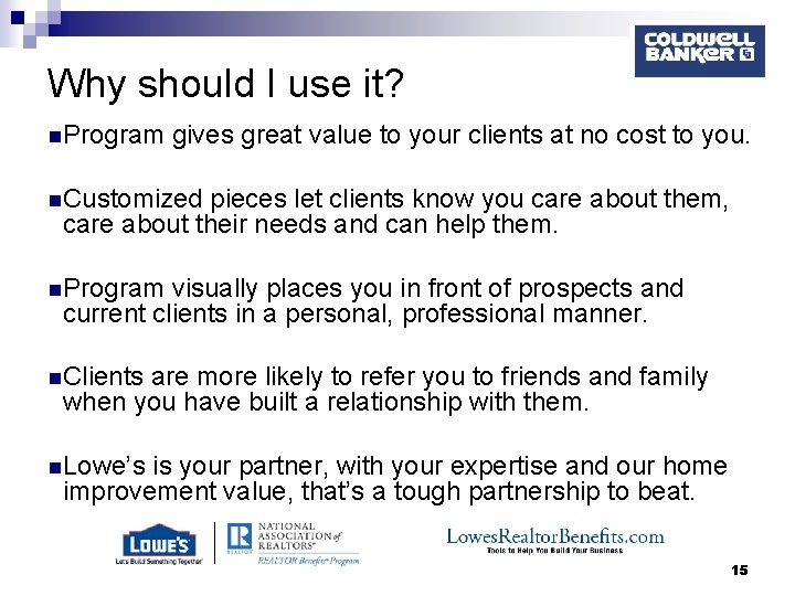 Why should I use it? n. Program gives great value to your clients at