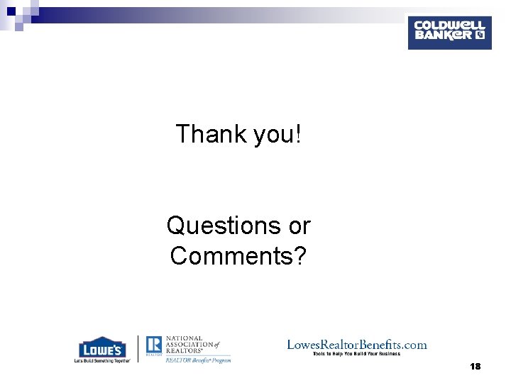 Thank you! Questions or Comments? 18 