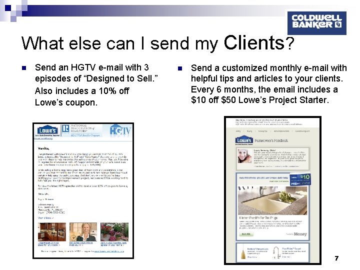 What else can I send my Clients? n Send an HGTV e-mail with 3