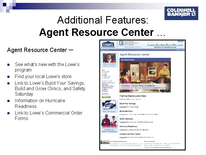 Additional Features: Agent Resource Center … Agent Resource Center – n n n See