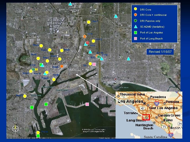 DRI Core + continuous Res 1 DRI Passive only SCAQMD (tentative) Port of Los