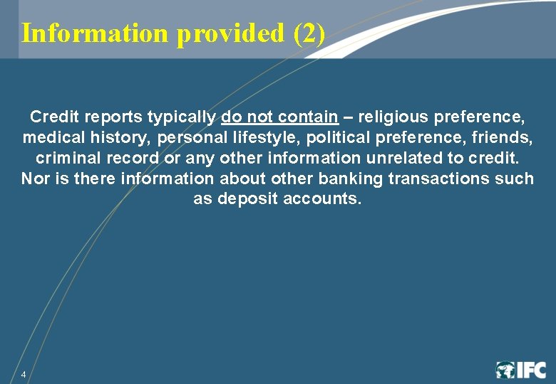 Information provided (2) Credit reports typically do not contain – religious preference, medical history,